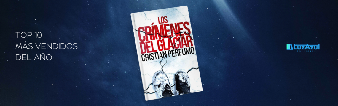 Los crímenes del glaciar Cristian Perfumo